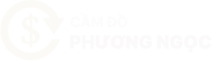 Cầm đồ Phương Ngọc định giá cao lãi suất thấp