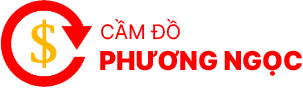 Cầm đồ Phương Ngọc định giá cao lãi suất thấp